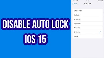 How to Disable Auto Lock IOS 15