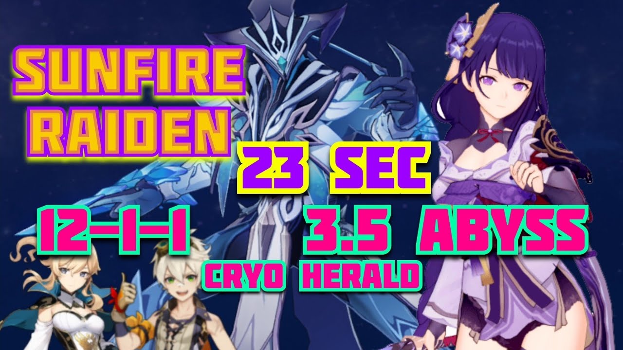 SUNFIRE Raiden 12-1-1 in 23 Sec - Cryo Herald - 3.5 Abyss