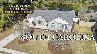 Rent to Own - Myrtle Beach, SC. Rent $1480/mo. Asking Price: $385K