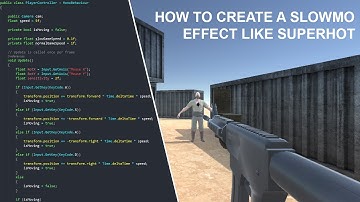 How To Create A Slow Motion Effect Like SUPERHOT | Unity C# Tutorial