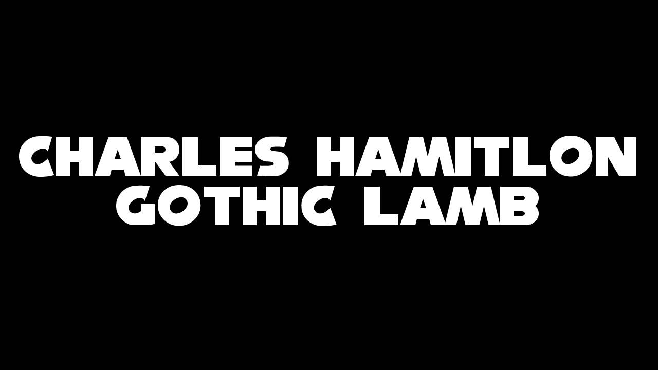 Charles Hamilton- Gothic Lamb