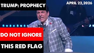 [DONT IGNORE THIS RED FLAG: TRUMP PROPHECY] Hank Kunneman Prophetic Word April 22, 2026