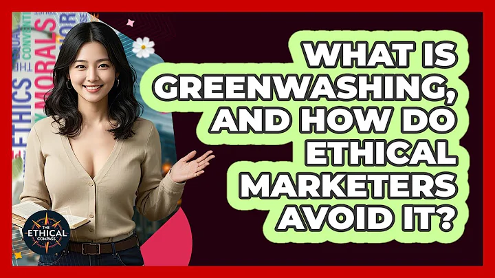 What Is Greenwashing, And How Do Ethical Marketers Avoid It? - The Ethical Compass