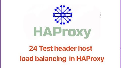 24 Test header host  load balancing in HAProxy