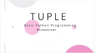 Python Tutorial For Beginners Best Way In [2020]  - Basic Programming Tuple and Dictrionary