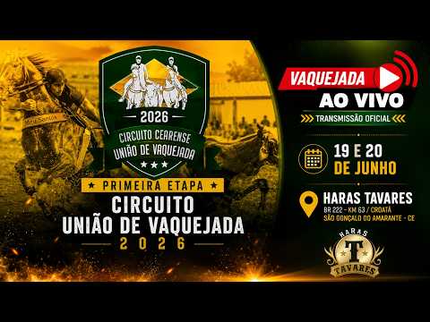 🔴VAQUEJADA AO VIVO -DISPUTA DERBY  | CIRCUITO UNIÃO DE VAQUEJADA 2026 – 1ª ETAPA | HARAS TAVARES