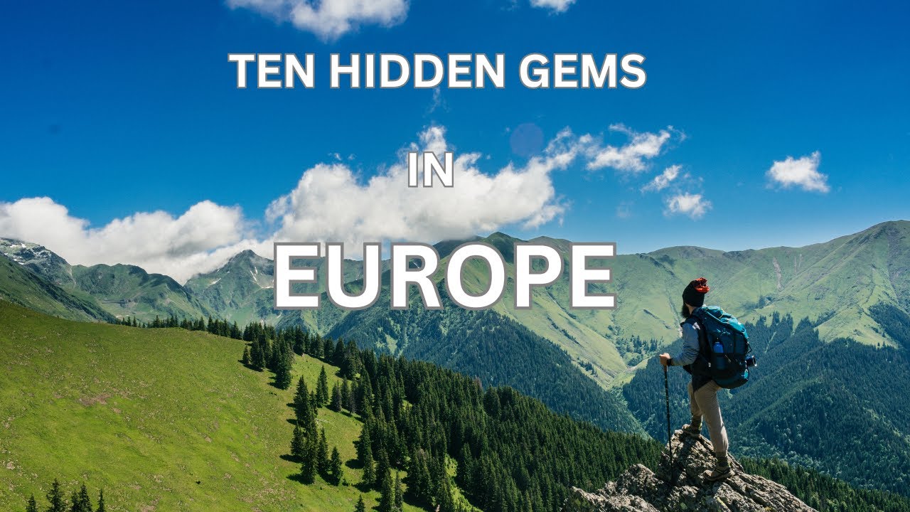 Top 10 Hidden Gems in Europe You Must Visit | Prudent Travel - YouTube