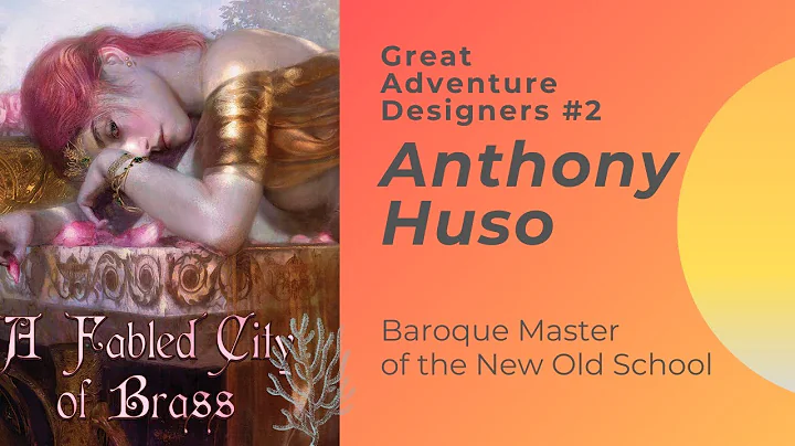 Great Adventure Designers #2 - Anthony Huso (Maste...