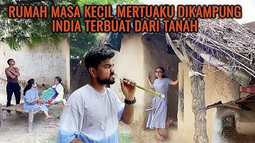 RUMAH MERTUAKU JAMAN KECIL DI PERKAMPUNGAN INDIA TERBUAT DARI TANAH