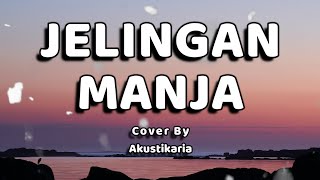 Jelingan Manja Lirik - (Cover by Akustikaria)