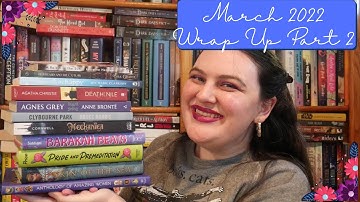 March 2022 Wrap Up Part 2 [CC]
