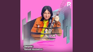 Daryolar - Bahodir Abubakirov