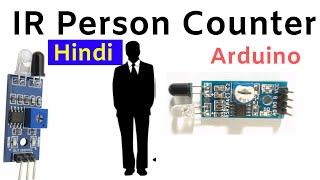 How to make a IR Sensor based  PERSON COUNTER project in [HINDI-हिंदी]