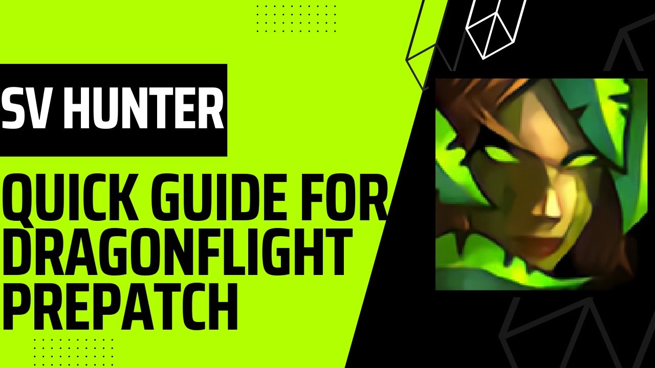 Survival Hunter Quick Guide for DRAGONFLIGHT PREPATCH!