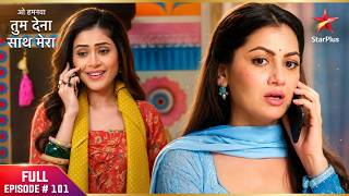 Oh Humnava Tum Dena Saath Mera | Full Ep. 101 | Sudha Fixes Rakshit's Engagement