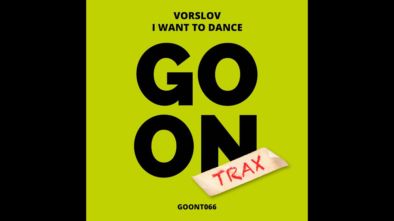 Vorslov - I Want To Dance (Original Mix)