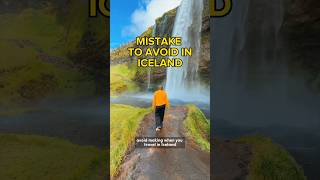 Mistake Not To Make In Iceland