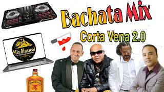 Bachata Corta Venas - Mix Clasico vol 2.0  ( Bachata Para Beber Romo Con Sentimiento).