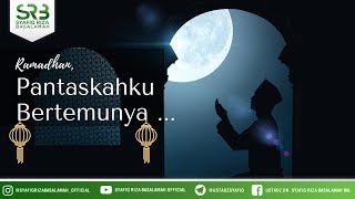 [ TA Jember ] Ramadhan ...  Pantaskahku Menemuinya ? - Ustadz DR Syafiq Riza Basalamah MA
