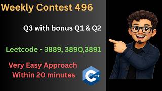 Leetcode Weekly Contest 496 Q3 with bonus Q1 & Q2 Easy approach