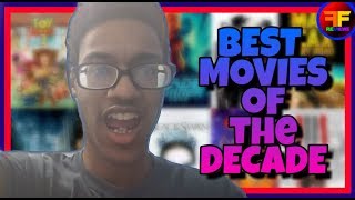 BEST MOVIES OF THE DECADE (2010-2019) | The Epictastic Movies!! | Epictastic Joshua