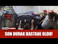 Şoför direksiyonu hastaneye kırdı!