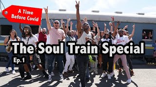 A time before Covid19 (A Soul Train Special)