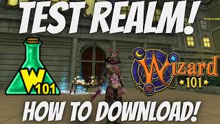 How to Download Test Realm in 2026: Wizard101 Tutorial