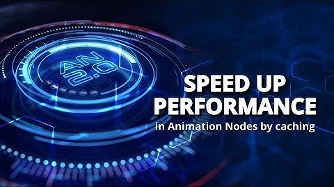 Speed Up Performance in Animation Nodes by Caching