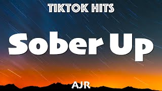 AJR - Sober Up (feat. Rivers Cuomo) (Lyrics) - TikTok Hits
