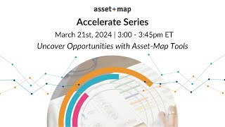 Live Training Webinar: Uncover Opportunities with Asset-Map Tools