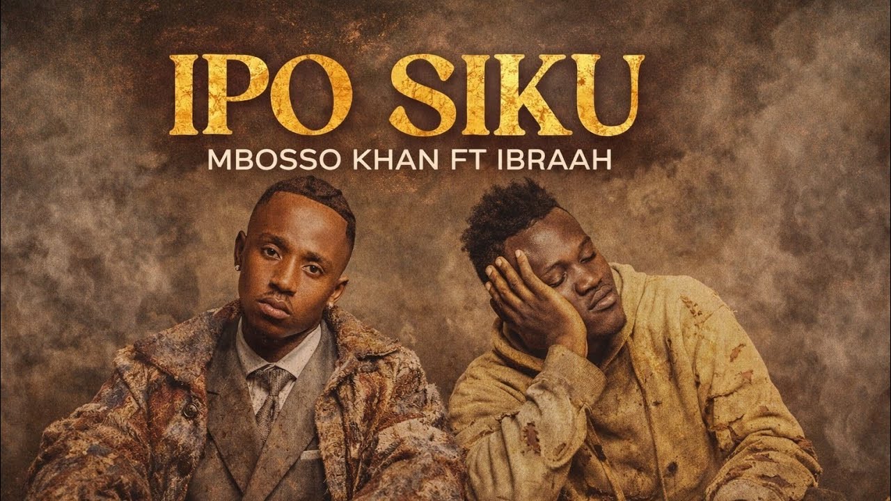 Mbosso Khan Ft Ibraah - Ipo Siku (Official Lyric Video)