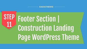 Step 11: Footer Section | Construction Landing Page WordPress Theme