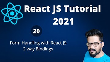 20 Form Handling in React JS 2 Way Binding | React JS Tutorial 2021 | NAVEEN SAGGAM