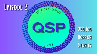 Episode 2 - Odd Job Horror Stories
