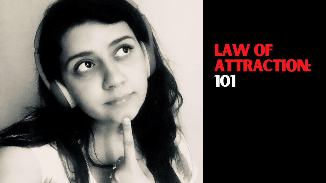 Law of attraction-(LOA )101 - Part I