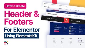 How to Create Header and Footer on Elementor with ElementsKit | Elementor Header & Footer