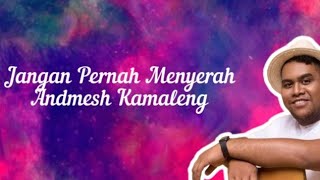 Download Lagu Jangan Pernah Menyerah - Andmesh Kamaleng Lirik #lagurohani #lirikrohaniblb MP3 Download Lagu Jangan Pernah Menyerah - Andmesh Kamaleng Lirik #lagurohani #lirikrohaniblb MP3