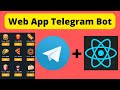 Web App Telegram Bot (React + Telegram Bot) + Bot Revolution