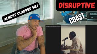 "Disruptive Freestyle" feat. Dem Jointz @COASTCONTRA  Reaction
