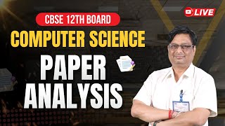 Super Fast Paper Analysis 📈 Computer Science | CBSE Class 12th Board 2025 📚 #Live