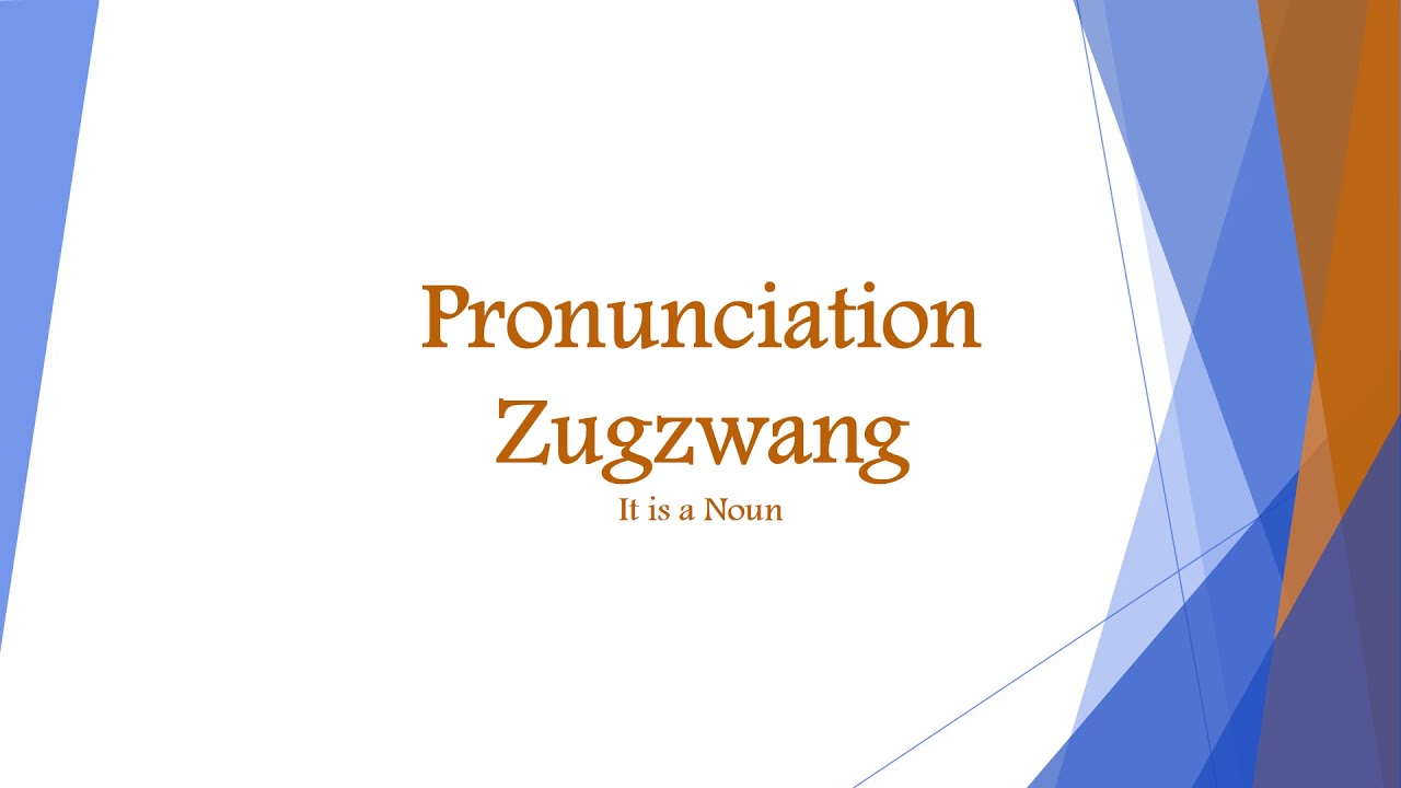 Zugzwang” Word Pronunciation 