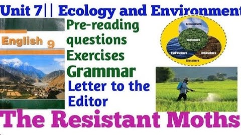 Grade 9 English|| Unit 7|| Ecology and Environment|| Reading II The Resistant Moths