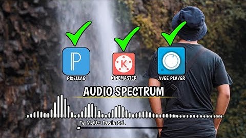 Cara Mudah Membuat Audio Spectrum Di Android Menggunakan AVEE PLAYER Dan KINEMASTER