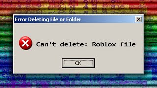 Roblox Won’t Let You Delete This