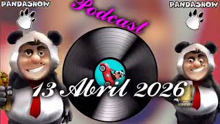13 ABRIL 2026 EL PANDA SHOW 