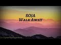 Soja - Walk Away (TRADUÇÃO/LYRICS)