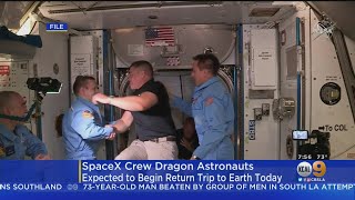 SpaceX's Crew Dragon Astronauts Expected To Begin Return Trip To Earth Today