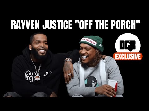 Rayven Justice "Off The Porch" Interview (Part 1)