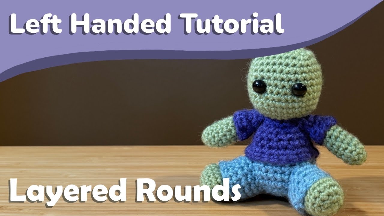 Layering Rounds in Crochet - Left Handed Tutorial
